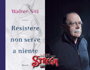 Resistere-non-serve-a-niente-ma-serve-a-vincere-il-premio-strega-2013-5-lug