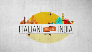 italiani made in india